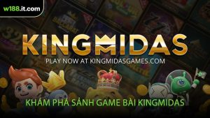 Khám Phá Sảnh Game Bài KingMidas