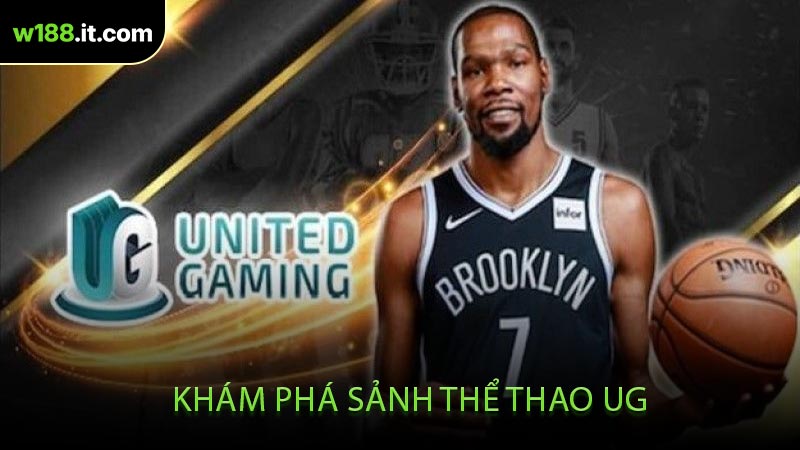 Khám Phá Sảnh Thể Thao UG