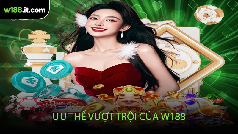 Ưu Thế Vượt Trội Của W188