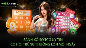 Sảnh Xổ Số TCG Uy Tín Cơ Hội Trúng Thưởng Lớn Mỗi Ngày