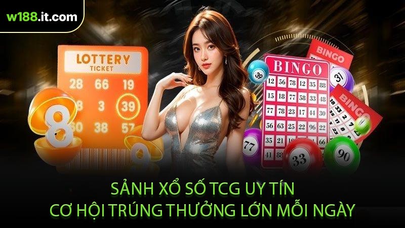 Sảnh Xổ Số TCG Uy Tín Cơ Hội Trúng Thưởng Lớn Mỗi Ngày